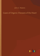 Cases of Organic Diseases of the Heart