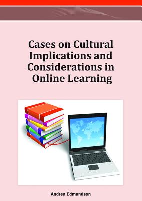 Cases on Cultural Implications and Considerations in Online Learning - Edmundson, Andrea (Editor)