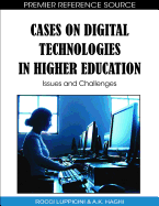 Cases on Digital Technologies in Higher Education: Issues and Challenges