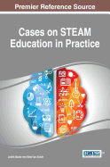 Cases on STEAM Education in Practice