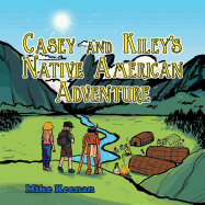 Casey and Kiley's Native American Adventure