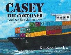 Casey the Container: And her first day in port