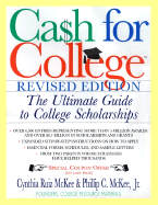 Cash for College, REV. Ed.: The Ultimate Guide to College Scholarships
