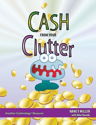 Cash From Your Clutter - Miller, Nancy