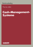 Cash-Management-Systeme: Ein Entscheidungsproblem Der Marketingpolitik Im Firmenkundengeschft Der Kreditinstitute