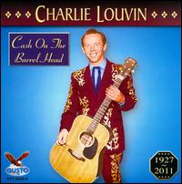 Cash on the Barrel Head - Charlie Louvin