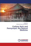 Cashew Nuts and Pennyroyal, the Natural Medicine