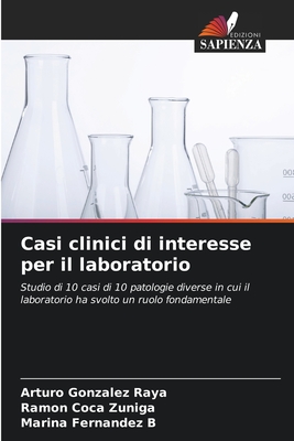 Casi clinici di interesse per il laboratorio - Gonzlez Raya, Arturo, and Coca Ziga, Ram?n, and Fernndez B, Marina