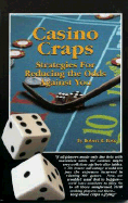 Casino Craps: Strategies for Reducing the Odds Againist You