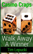 Casino Craps: Walk Away a Winner