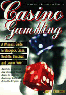 Casino Gambling: A Winner's Guide to Blackjack, Craps, Roulette, Baccarat, and Casino Poker