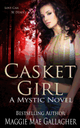 Casket Girl: A Mystic Novel