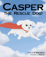 Casper, the Rescue Dog!