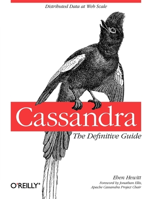 Cassandra: The Definitive Guide - Hewitt, Eben