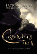 Cassandra's Turn: A Tear Collector Novel