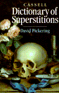 Cassell Dictionary of Superstitions - Pickering, David