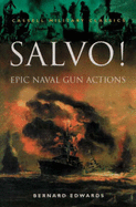 Cassell Military Classics: Salvo!: Epic Naval Gun Actions
