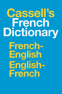 Cassell's French Dictionary: French-English, English-French