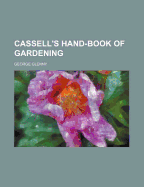 Cassell's Hand-Book of Gardening