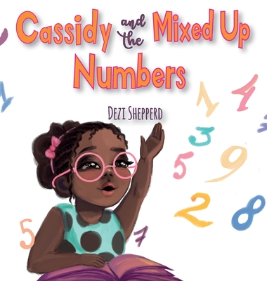 Cassidy and the Mixed Up Numbers - Shepperd, Dezi