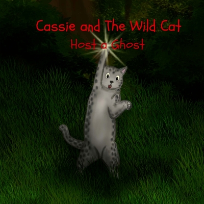 Cassie and The Wild Cat: Host a Ghost - Hatt, Pat