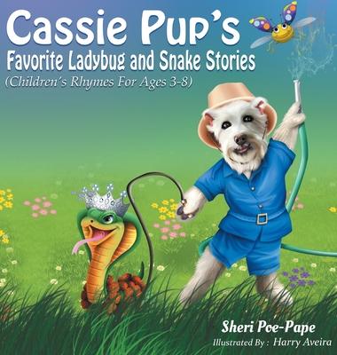 Cassie Pup's Favorite Ladybug and Snake Stories - Poe-Pape, Sheri