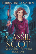 Cassie Scot: ParaNormal Detective