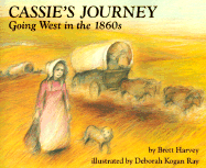 Cassie's Journey: Going West in the 1860s - Harvey, Brett