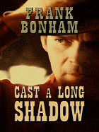Cast a Long Shadow