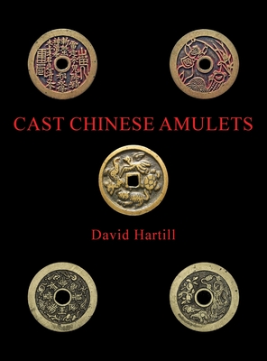 Cast Chinese Amulets - Hartill, David