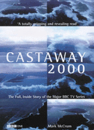 Castaway 2000: The Full, Inside Story of the Major BBC TV Series - McCrum, Mark