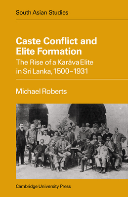 Caste Conflict Elite Formation - Roberts, Michael
