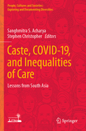 Caste, COVID-19, and Inequalities of Care: Lessons from South Asia