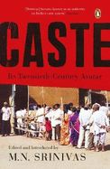 Caste: Its 21st Century Avatar