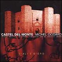 Castel del Monte - Michel Godard