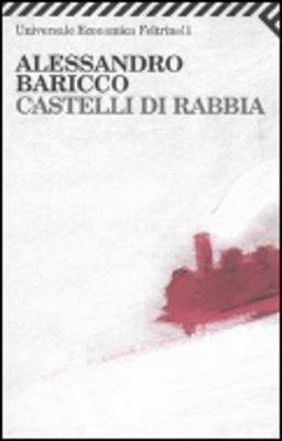 Castelli Di Rabbia - Baricco, Alessandro