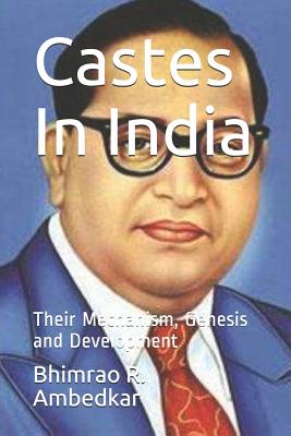 Castes In India: Their Mechanism, Genesis and Development - Ambedkar, Bhimrao R