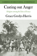 Casting Out Anger: Religion Among the Taita of Kenya