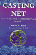 Casting the Net: From ARPAnet to Internet and Beyond