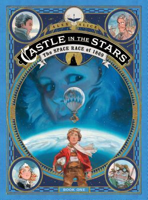Castle in the Stars: The Space Race of 1869 - 