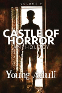 Castle of Horror Anthology Volume 9: YA