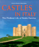 Castles in Italy: The Medieval Life of Noble Families - Manenti, Clemente, and Bollen, Markus (Photographer), and Bachfischer, Margit (Contributions by)