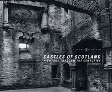 Castles of Scotland: A Voyage Through the Centuries