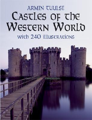 Castles of the Western World: With 240 Illustrations - Tuulse, Armin