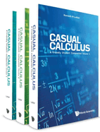Casual Calculus: A Friendly Student Companion (in 3 Volumes)