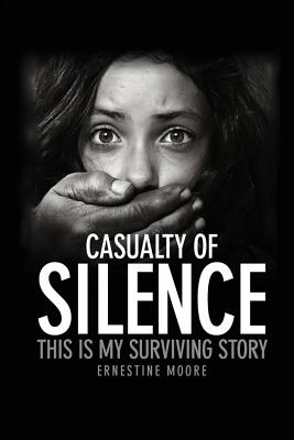 Casualty of Silence - Moore, Ernestine