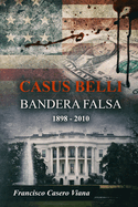 Casus Belli: Bandera Falsa 1898 - 2010