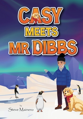 Casy Meets Mr. Dibbs - Mainero, Steve