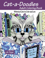 Cat-A-Doodles: Adult Coloring Book-Whimsical Cats to Color and Love