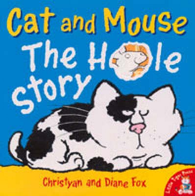 Cat and Mouse: The Hole Story - Fox, Diane